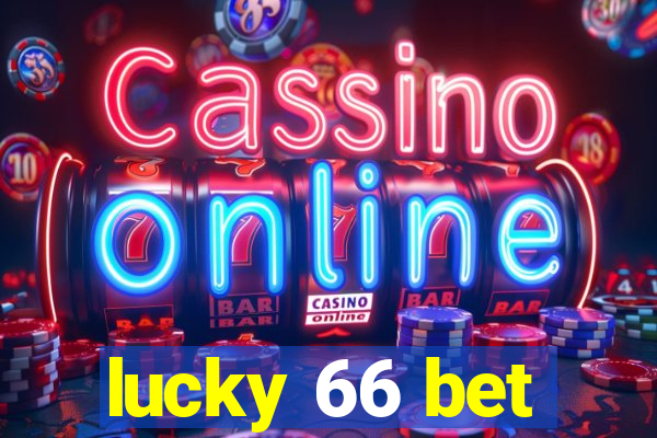 lucky 66 bet